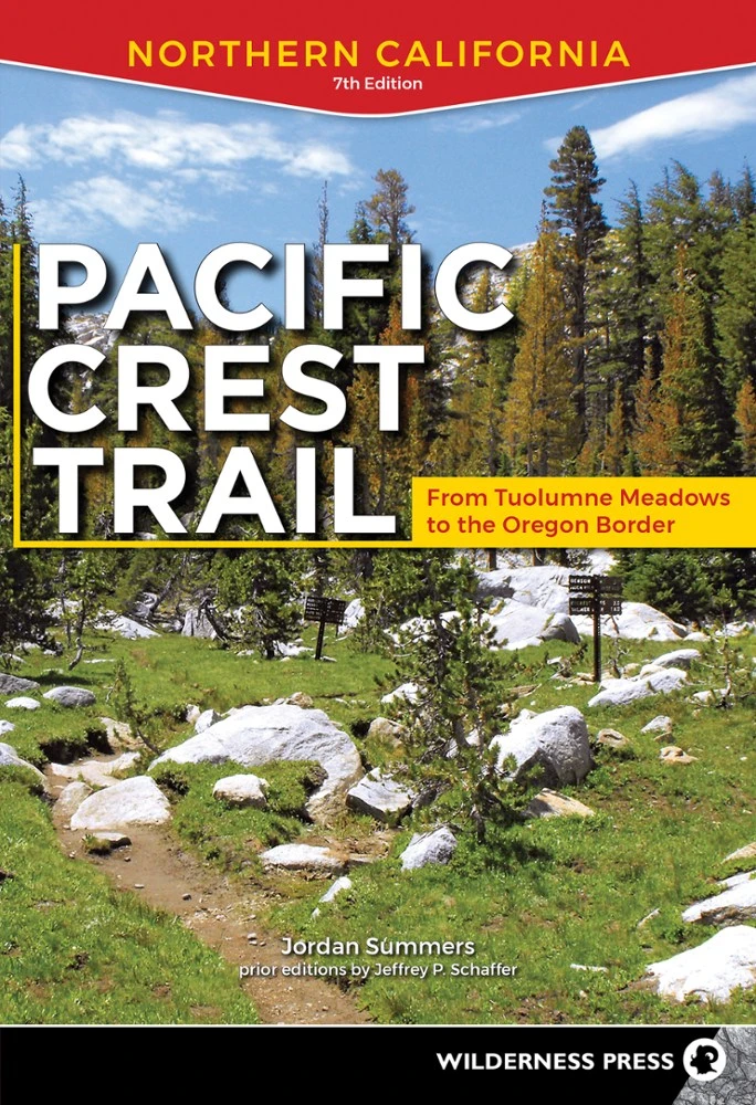 Wilderness Press Pacific Crest Trail: Northern California - 7th Edition 1 Wilderness Press Pacific Crest Trail: Northern California - 7th Edition